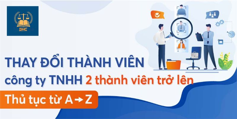 Hồ sơ, thủ tục, quy trình thay đổi giấy phép kinh doanh cho công ty TNHH 2 thành viên